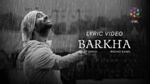 Barkha Lyrics – Arijit Singh