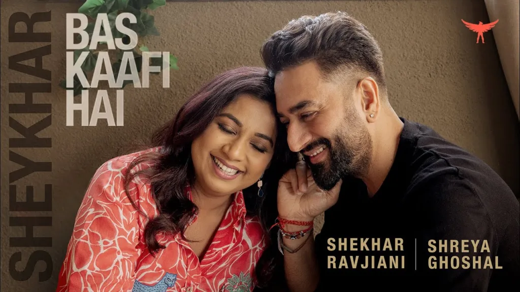 Bas Kaafi Hai Lyrics – Shekhar Ravjiani Shreya Ghoshal