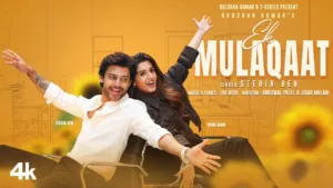 Ek Mulaqaat Lyrics – Stebin Ben