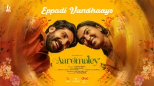 Eppadi Vandhaayo Lyrics – Aaromaley