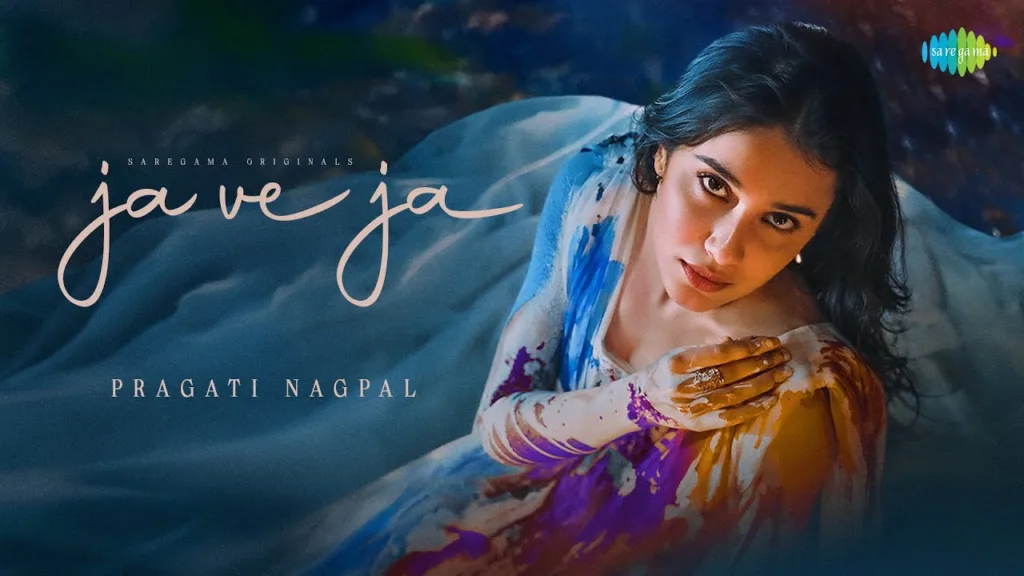 Ja Ve Ja Lyrics – Pragati Nagpal