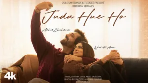 Juda Hue Ho Lyrics - Akhil Sachdeva Nickita Arora