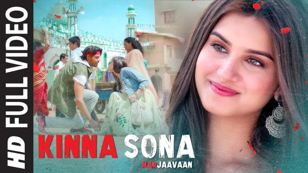 Kinna Sona Tenu Rab Ne Banaya Lyrics – Marjaavaan