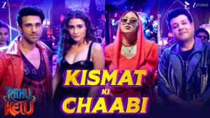 Kismat Ki Chaabi Lyrics – Rahu Ketu