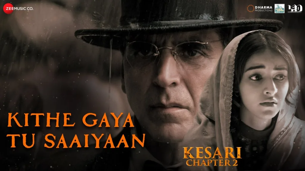 Kithe Gaya Tu Saaiyaan Lyrics – Kesari 2