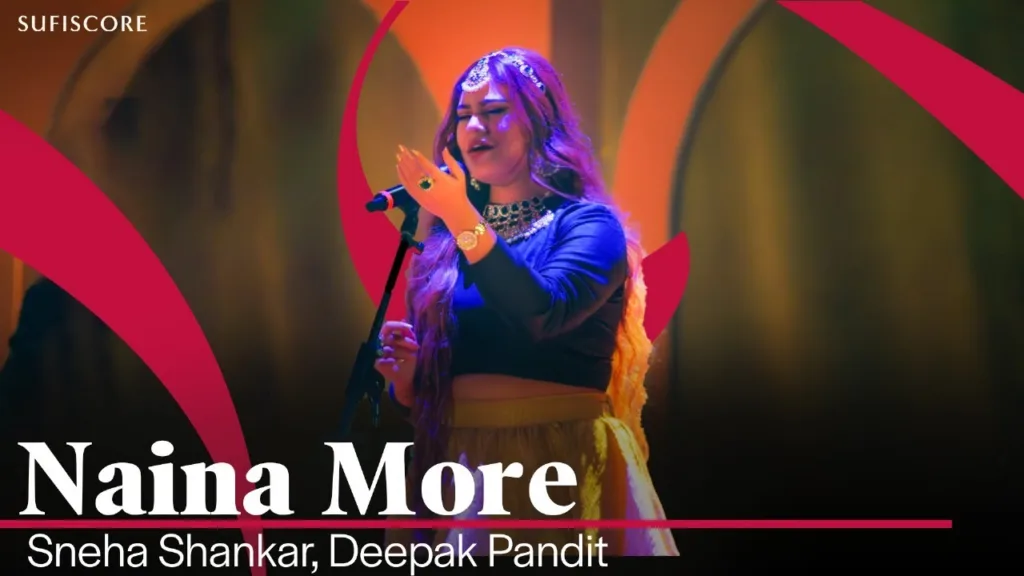 Naina More Lyrics - Sneha Shankar