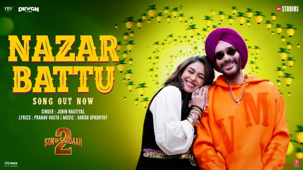 Nazar Battu Lyrics - Son Of Sardaar 2 | Jubin Nautiyal