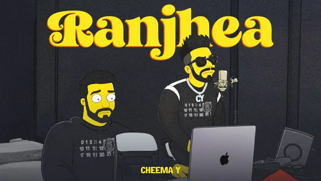 Ranjhea Lyrics – Cheema Y