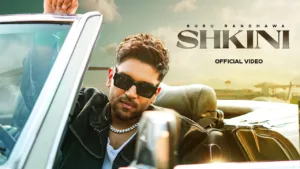 Shkini Lyrics – Guru Randhawa