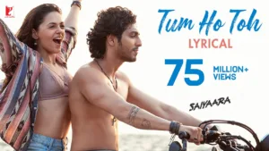 Tum Ho Toh Lyrics – Saiyaara
