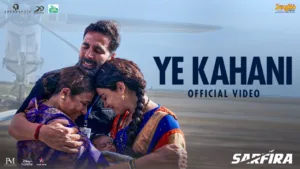 Ye Kahani Lyrics – Sarfira