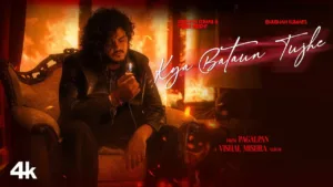 Kya Bataun Tujhe Lyrics - Vishal Mishra
