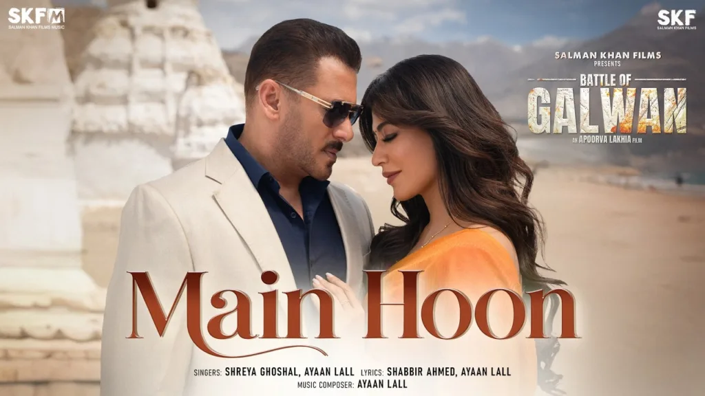 Main Hoon Lyrics - Battle Of Galwan