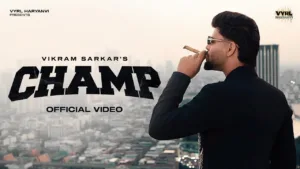 Champ Lyrics – Vikram Sarkar
