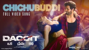 ChicchuBuddi Lyrics - Dacoit Ram Miryala, Jonita Gandhi