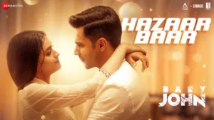 Hazaar Baar Lyrics – Baby John Arijit Singh