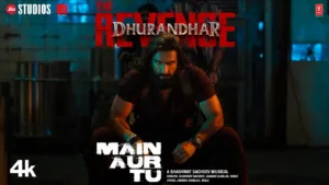Main Aur Tu Dhurandhar The Revenge
