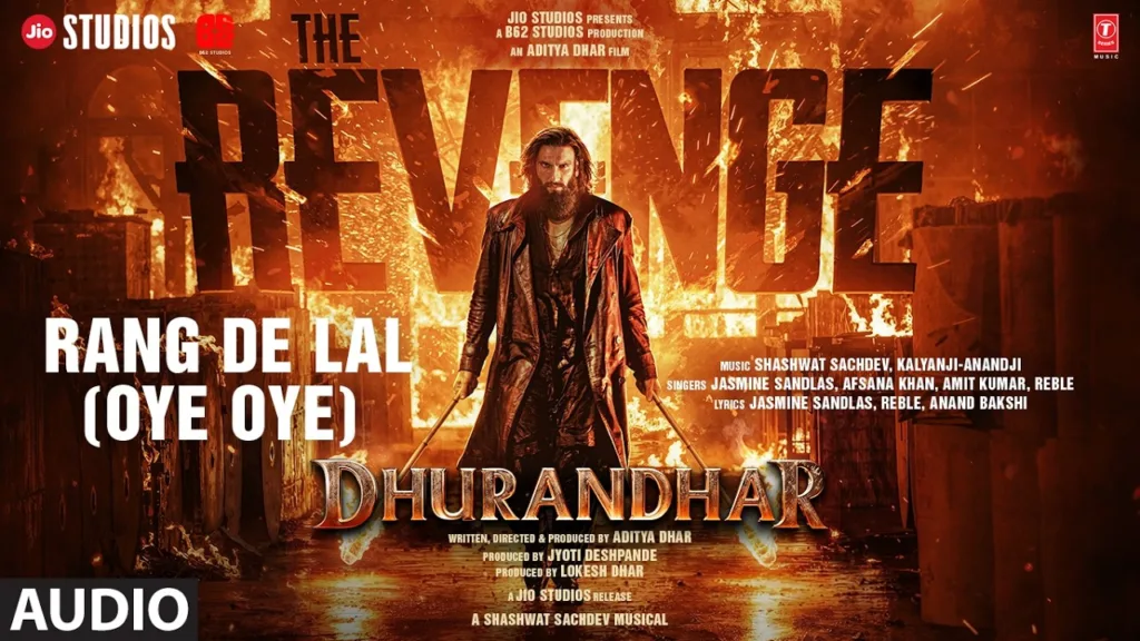 Rang De Lal (Oye Oye) Lyrics - Rang De Lal Dhurandhar The Revenge