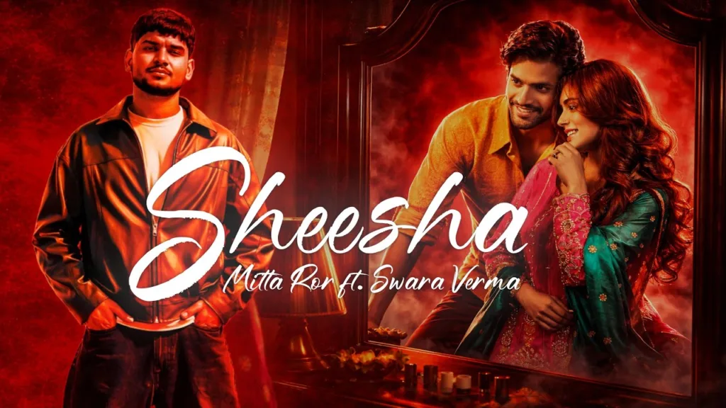 Sheesha Lyrics - Mitta Ror ft. Swara Verma