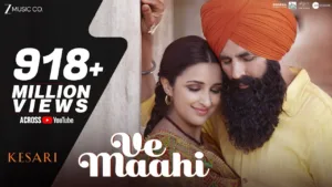 Ve Maahi Lyrics – Kesari