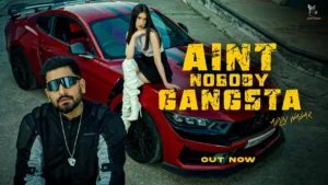 Ain't Nobody Gangsta Lyrics ADDY NAGAR