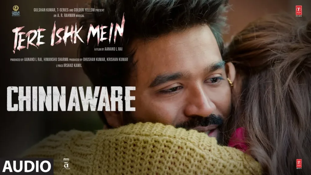 Chinnaware Lyrics - Tere Ishk Mein