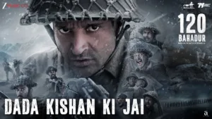 Dada Kishan Ki Jai Lyrics - 120 Bahadur