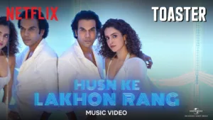 Husn Ke Lakhon Rang Lyrics - Toaster