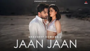 Jaan Jaan Lyrics - Bhavdeep Romana Harman Brar