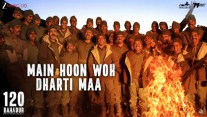 Main Hoon Woh Dharti Maa Lyrics - 120 Bahadur