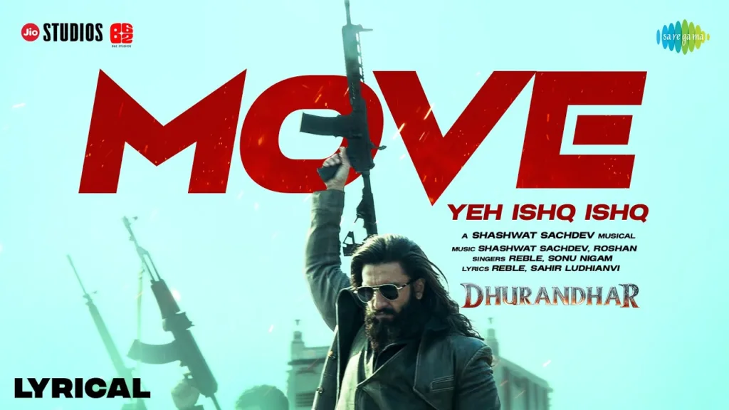 Move - Yeh Ishq Ishq Lyrics - Dhurandhar