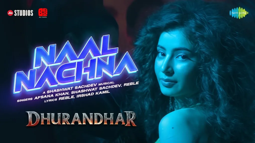 Naal Nachna Lyrics - Dhurandhar