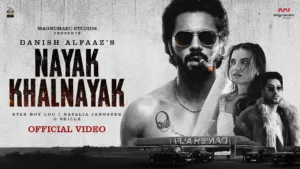 Nayak Khalnayak Lyrics - Danish Alfaaz