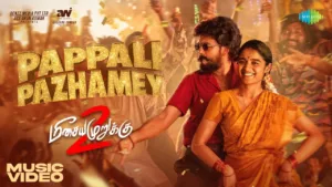 Pappali Pazhamey Lyrics - Meesaya Murukku 2