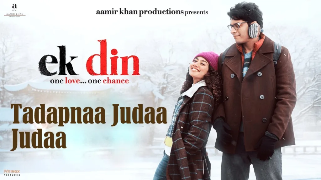 Tadapnaa Judaa Judaa Lyrics – Ek Din Arijit Singh