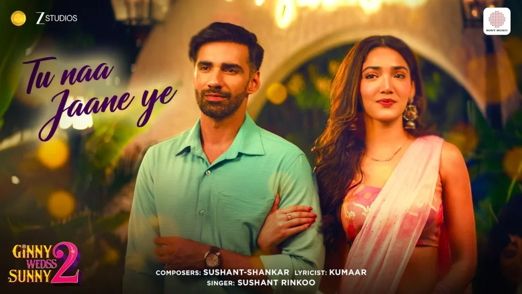 Tu Na Jaane Ye Lyrics - Ginny Wedss Sunny 2