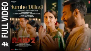 Tumhe Dillagi Lyrics - Raid 2