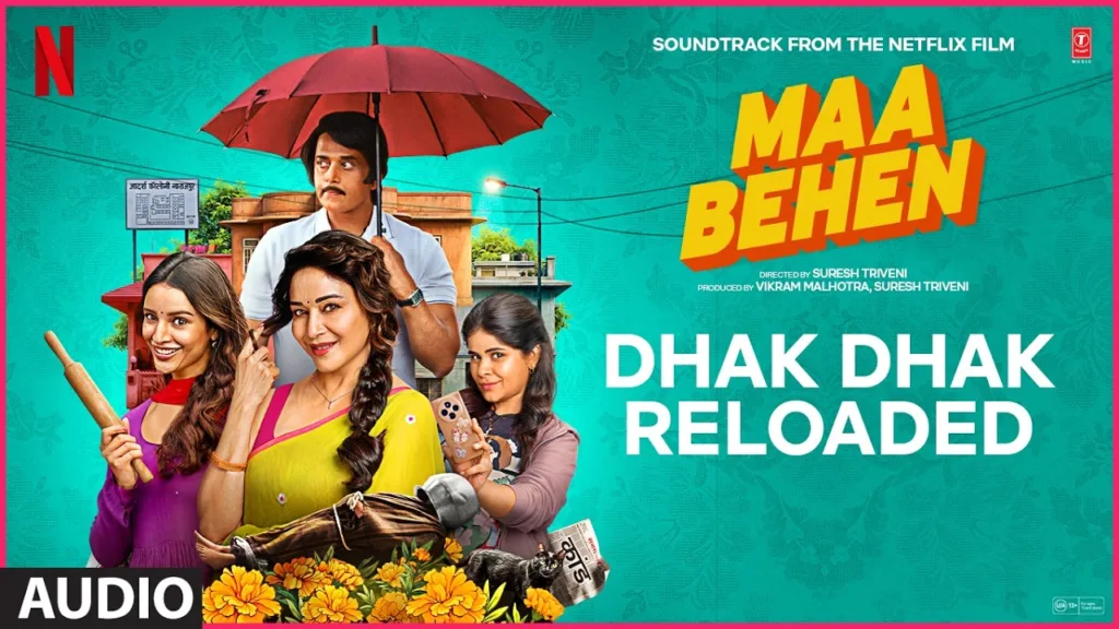 Dhak Dhak Reloaded Lyrics Maa Behen
