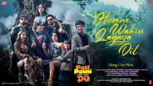 Humne Wahi Lagaya Dil Lyrics - Pati Patni Aur Woh Do