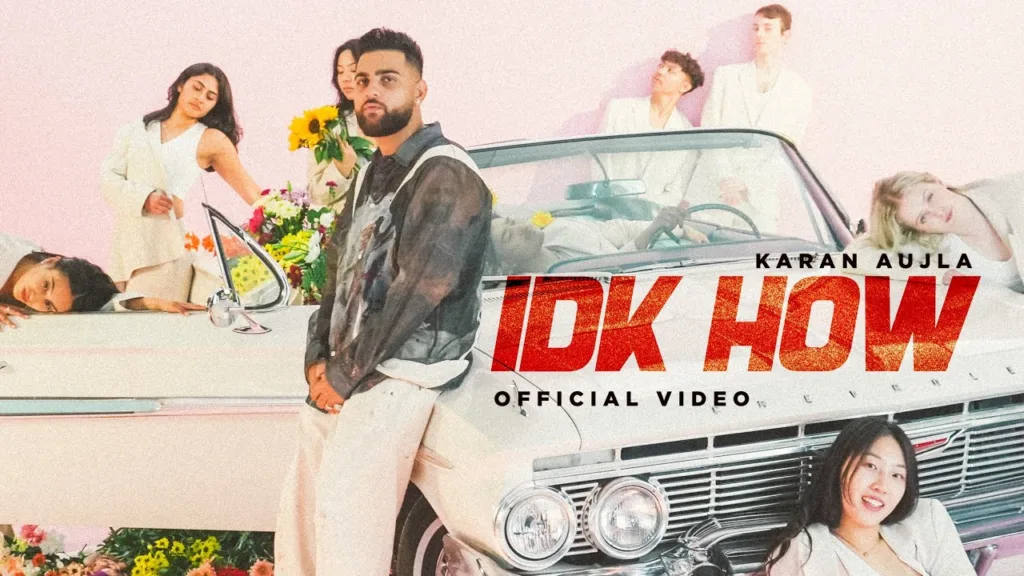 Idk How Lyrics - Karan Aujla Four Me