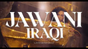 Jawani Iraqi Lyrics Yo Yo Honey Singh