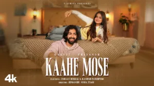 Kaahe Mose Lyrics Garvit Soni, Priyansh Srivastava