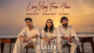 Long Way from Home Lyrics - MC SQUARE, Radhika Bhide, Wicked Sunny