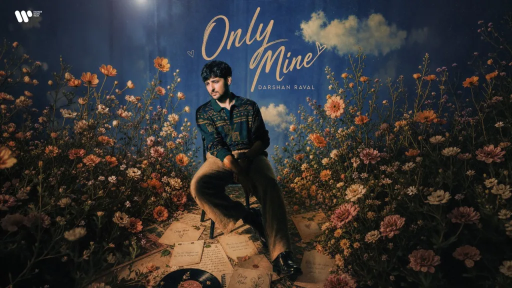 Only Mine Lyrics Darshan Raval