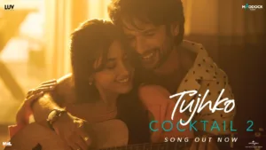 Tujhko Lyrics - Cocktail 2 Arijit Singh, Sunidhi Chauhan