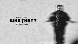 Who They Lyrics Karan Aujla Four Me