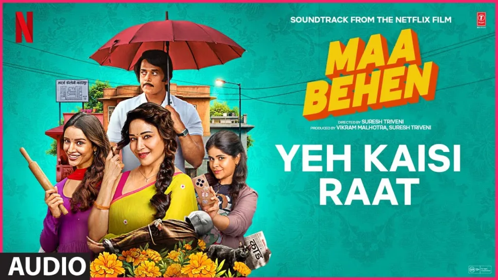 Yeh Kaisi Raat Lyrics – Maa Behen Shreya Jain