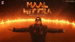 Haal Mittra Lyrics Simiran Kaur Dhadli