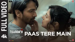Paas Tere Main Lyrics - Savi Jubin Nautiyal, Shreya Ghoshal