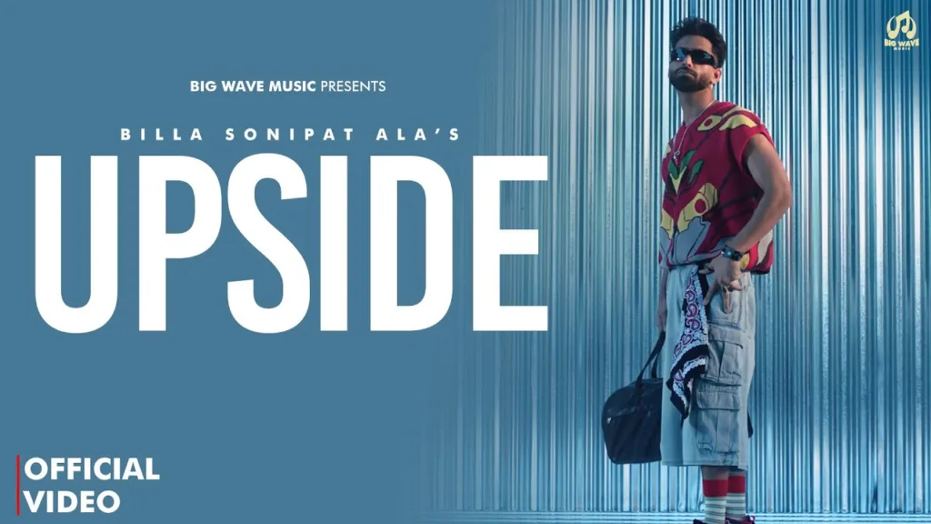UPSIDE Lyrics - Billa Sonipat Ala